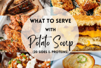 20 Perfect Sides and Proteins to Serve with Potato Soup